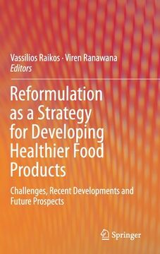 portada Reformulation as a Strategy for Developing Healthier Food Products: Challenges, Recent Developments and Future Prospects (en Inglés)