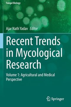 portada Recent Trends in Mycological Research: Volume 1: Agricultural and Medical Perspective (in English)