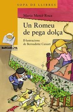 portada Un Romeu De Pega Dolça (Llibres Infantils I Juvenils - Sopa De Llibres. Sèrie Groga) (in Catalá)