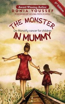 portada The Monster in Mummy (2nd Edition): De-Monstify Cancer For Children (en Inglés)