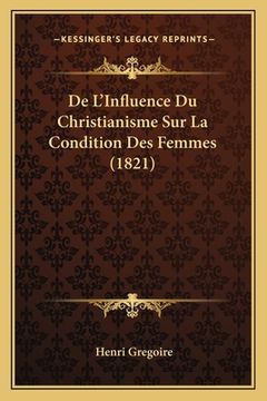 portada De L'Influence Du Christianisme Sur La Condition Des Femmes (1821) (en Francés)