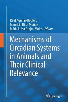 portada Mechanisms of Circadian Systems in Animals and Their Clinical Relevance