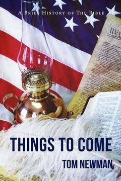 portada Things To Come: A Brief History of the Bible