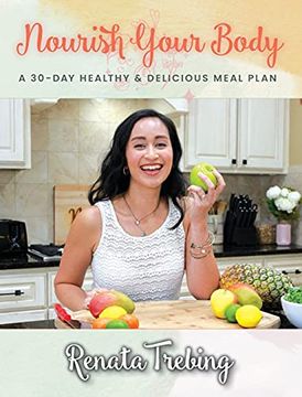 portada Nourish Your Body: A 30 day Healthy & Delicious Meal Plan (en Inglés)