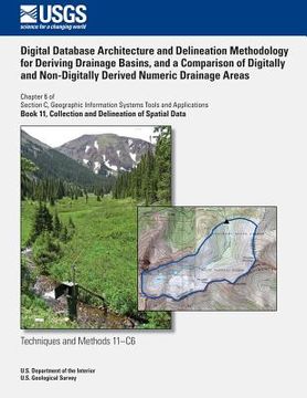 portada Digital Database Architecture and Delineation Methodology for Deriving Drainage Basins, and a Comparison of Digitally and Non-Digitally Derived Numeri (en Inglés)