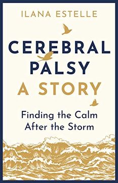 portada Cerebral Palsy: A Story: Finding the Calm After the Storm (en Inglés)