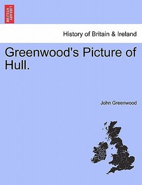 portada greenwood's picture of hull. (en Inglés)