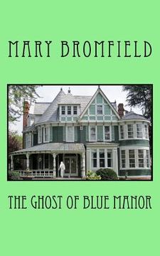 portada The Ghosts of Blue Manor (en Inglés)