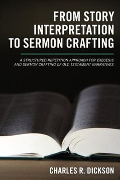 portada from story interpretation to sermon crafting: a structured-repetition approach for exegesis and sermon crafting of old testament narratives