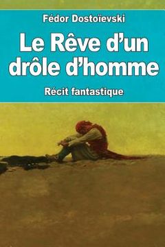 portada Le Rêve d'un drôle d'homme (en Francés)