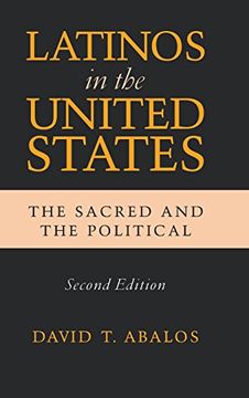portada Latinos in the United States: The Sacred and the Political, Second Edition (Latino Perspectives) (en Inglés)
