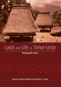 portada Land and Life in Timor-Leste: Ethnographic Essays (en Inglés)