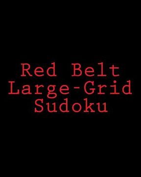 portada Red Belt Large-Grid Sudoku: Easy to Read, Large Print Puzzles (en Inglés)