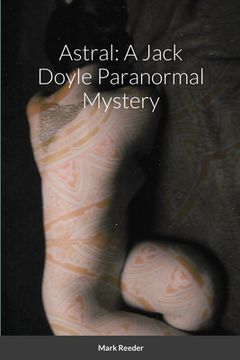 portada Astral: A Jack Doyle Paranormal Mystery (en Inglés)