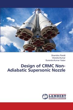 portada Design of CRMC Non-Adiabatic Supersonic Nozzle (en Inglés)