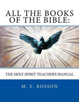 portada All the Books of the Bible: The Holy Spirit Teacher's Manual (en Inglés)