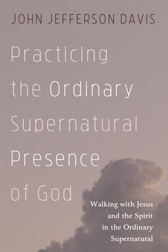 portada Practicing the Ordinary Supernatural Presence of God (en Inglés)