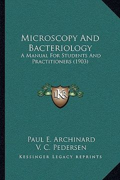 portada microscopy and bacteriology: a manual for students and practitioners (1903) (en Inglés)