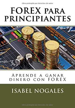 portada Forex Para Principiantes: Aprende a Ganar Dinero con Forex: Volume 1 (Forex al Alcance de Todos) (in Spanish)