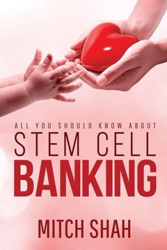 portada Stem Cell Banking: All You Should Know About (en Inglés)