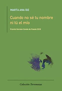 portada Cuando no sé tu Nombre ni tú el Mío: Premio Carmen Conde 20189 (in Spanish)