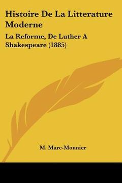 portada Histoire De La Litterature Moderne: La Reforme, De Luther A Shakespeare (1885) (in French)