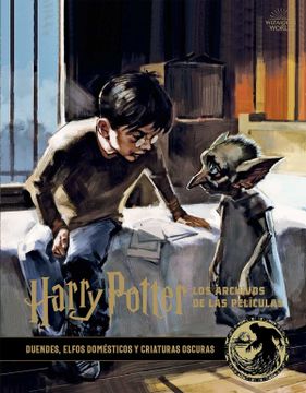 portada Harry Potter: Los Archivos de las Películas. 9. Duendes, Elfos Domésticos y Criaturas Oscuras