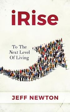 portada iRise: To The Next Level Of Living (en Inglés)