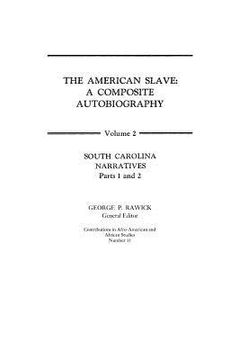portada The American Slave: South Carolina Narratives Parts 1 and 2 Vol. 2 (en Inglés)