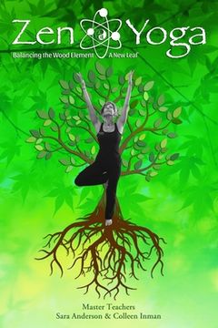 portada Zen Yoga: Balancing the Wood Element - A New Leaf (en Inglés)