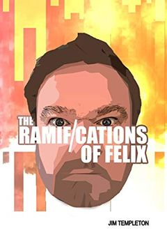 portada The Ramifications of Felix (en Inglés)