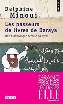 portada Les Passeurs de Livres de Daraya; Une Bibliothèque Secrète en Syrie