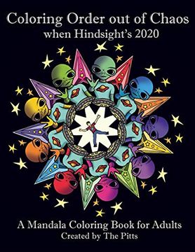 portada Coloring Order out of Chaos When Hindsight'S 2020: A Mandala Coloring Book for Adults (en Inglés)