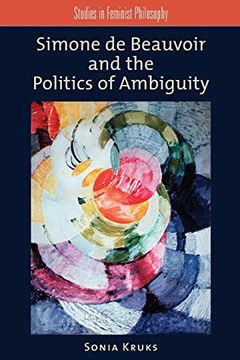 portada Simone de Beauvoir and the Politics of Ambiguity (in English)