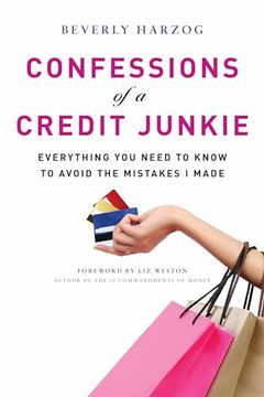 portada Confessions of a Credit Junkie: Everything You Need to Know to Avoid the Mistakes I Made (in English)