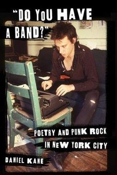 portada "do you Have a Band? "d Poetry and Punk Rock in new York City 