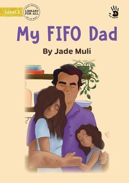 portada My FIFO Dad - Our Yarning (in English)
