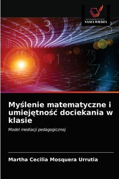 portada Myślenie matematyczne i umiejętnośc dociekania w klasie (in Polaco)