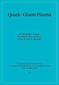 portada Quark-Gluon Plasma: From big Bang to Little Bang (Cambridge Monographs on Particle Physics, Nuclear Physics and Cosmology) (en Inglés)