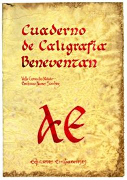 Cuaderno de caligrafía Beneventan (Escritorio Emilianense)