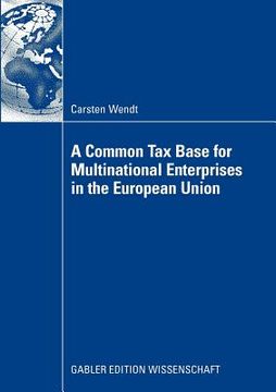 portada a common tax base for multinational enterprises in the european union (en Inglés)