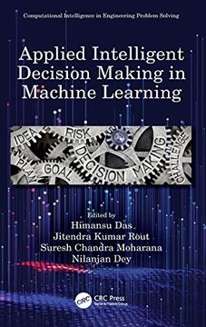 portada Applied Intelligent Decision Making in Machine Learning (Computational Intelligence in Engineering Problem Solving) (en Inglés)