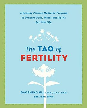 portada The tao of Fertility: A Healing Chinese Medicine Program to Prepare Body, Mind, and Spirit for new Life (in English)