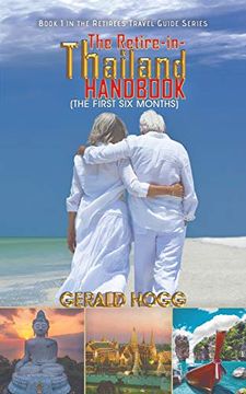 portada The Retire-In-Thailand Handbook (The First six Months) (en Inglés)