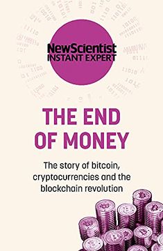 portada The End of Money: The Story of Bitcoin, Cryptocurrencies and the Blockchain Revolution (en Inglés)