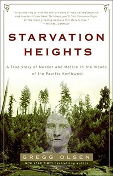 portada Starvation Heights: A True Story of Murder and Malice in the Woods of the Pacific Northwest 