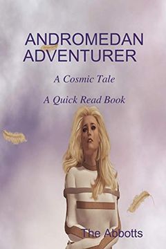 portada Andromedan Adventurer - a Cosmic Tale - a Quick Read Book (en Inglés)