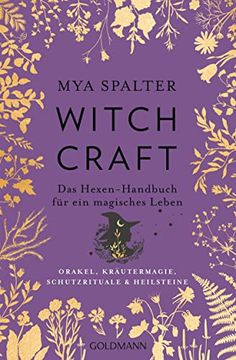 portada Witchcraft: Das Hexen-Handbuch für ein Magisches Leben - Orakel, Kräutermagie, Schutzrituale & Heilsteine (en Alemán)
