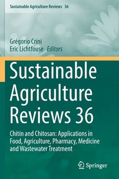 portada Sustainable Agriculture Reviews 36: Chitin and Chitosan: Applications in Food, Agriculture, Pharmacy, Medicine and Wastewater Treatment