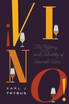portada ¡Vino!: The History and Identity of Spanish Wine (en Inglés)